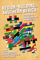 Region-building in Southern Africa: Progress, Problems and Prospects 1780321791 Book Cover