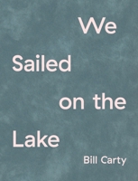 We Sailed on the Lake 1737803674 Book Cover