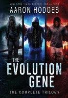 The Evolution Gene: The Complete Trilogy 0995136599 Book Cover