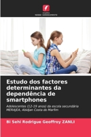 Estudo dos factores determinantes da dependência de smartphones (Portuguese Edition) 6207019512 Book Cover