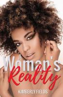 A Woman's Reality: Helpful Tips to Balance Life as a Woman. 1542770548 Book Cover