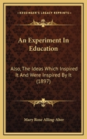 An Experiment in Education 1297266269 Book Cover