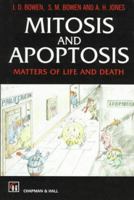 Mitosis and Apoptosis: Matters of Life and Death 0412710706 Book Cover