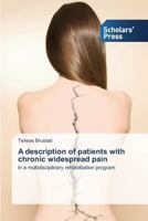 A description of patients with chronic widespread pain: in a multidisciplinary rehabilitation program 3639763866 Book Cover