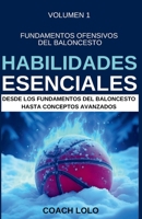 FUNDAMENTOS OFENSIVOS DEL BALONCESTO - HABILIDADES ESENCIALES (Spanish Edition) B0F2ZGSNLC Book Cover