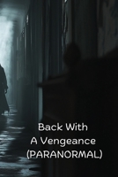 Back With A Vengeance (PARANORMAL) B0DQWHXN7N Book Cover