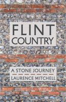 Flint Country: A Stone Journey 1916812414 Book Cover