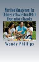 Nutrition Management for Children with ADHD 154507772X Book Cover
