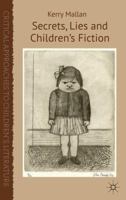 Secrets, Lies and Children's Fiction 1349445789 Book Cover