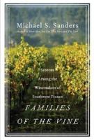 Families of the Vine: Seasons Among the Winemakers of Southwest France (P.S.) 0060559640 Book Cover