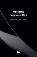 Attente représailles (French Edition) 2754777504 Book Cover