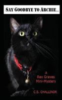 Say Goodbye to Archie 1500695882 Book Cover