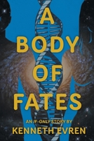 A Body of Fates 1738938018 Book Cover