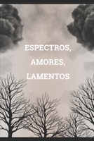 Espectros, amores y lamentos B09MYVVS3X Book Cover