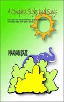 A Compass Sighs and Sings: Eyes Am Your Grandmother and Grandfather and Have Not Yet Been Born 1403362440 Book Cover