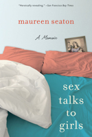 Sex Talks to Girls: A Memoir (Living Out: Gay and Lesbian Autobiog) 0299228800 Book Cover