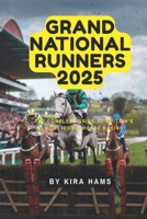 Grand National Runners 2025: The Complete Guide to Britain’s Most Iconic Horse Racing B0F3J4321F Book Cover