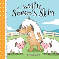Wolf in Sheep's Skin (Bedtime Stories Children's Book) 1686286074 Book Cover