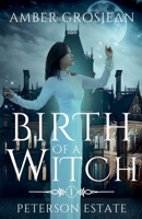 Birth of a Witch (Peterson Estate) B0DQVV7GXV Book Cover