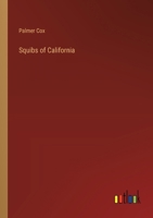 Squibs of California 3368852264 Book Cover