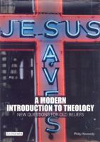 A Modern Introduction to Theology: New Questions for Old Beliefs 1845110102 Book Cover