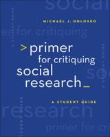 Primer for Critiquing Social Research: A Student Guide 0495007749 Book Cover