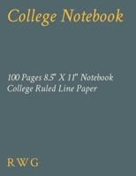 College Notebook: 100 Pages 8.5" X 11" Notebook College Ruled Line Paper 179481650X Book Cover