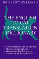 The English to Cat Translation Dictionary 1542572347 Book Cover