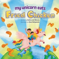 My Unicorn Eats Fried Chicken B0G6WSBXX8 Book Cover