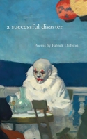 A successful disaster B0H361RR63 Book Cover