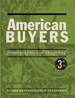American Buyers: Demographics of Shopping, 3rd ed. 1940308445 Book Cover