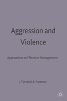 Aggression and Violence: Approaches to Effective Management 0333622510 Book Cover