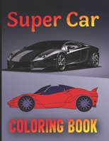 Supercar Coloring Book: A Sports Car Coloring Book with 50 Luxury Car Coloring Pages for All Ages, Gift for Car Lovers B08M88KNP1 Book Cover