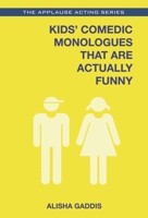 Kids' Comedic Monologues That Are Actually Funny 1495011763 Book Cover