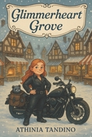 Glimmerheart Grove B0F89B1H3Z Book Cover