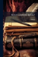 Koly lehshe bude?: i inshi opovidannia 1149928115 Book Cover
