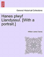 Hanes plwyf Llandyssul. [With a portrait.] 1241313156 Book Cover
