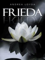 Frieda: Una Historia de Amor a la Vida 1463362145 Book Cover
