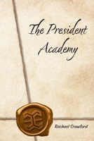 The President Academy B0DXNBN4XG Book Cover