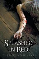 Splashed in Red 1643509268 Book Cover