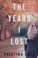 The Years I Lost B0FGPTVWSR Book Cover