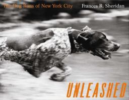 Unleashed: The Dog Runs of New York City 3791332619 Book Cover