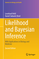 Likelihood and Bayesian Inference: With Applications in Biology and Medicine 3662607948 Book Cover