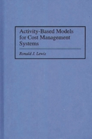 Activity-Based Models for Cost Management Systems 0899309658 Book Cover