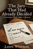 The Jury That Had Already Decided (Quiet Lies) B0GM6XBNCT Book Cover