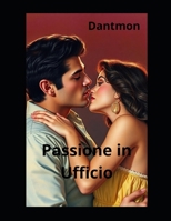 Passione in Ufficio (Libri con racconti erotici) B0FQVFYP9F Book Cover