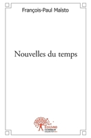Nouvelles du temps (French Edition) 2332512721 Book Cover