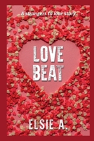 Love Beat: A Strangers to love story B0BLGH179V Book Cover