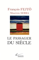 Le passager du siècle 2012353835 Book Cover