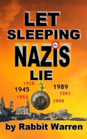 Let Sleeping Nazis Lie (The Light and Dark Tales of Rabbit Warren) B0CSYZ9LBL Book Cover